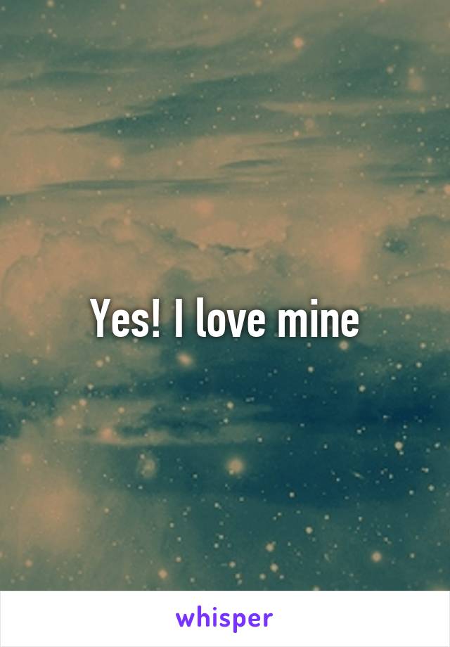 Yes! I love mine