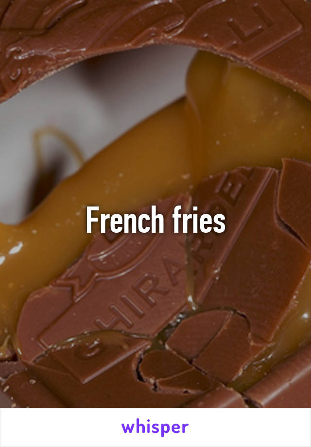 French fries