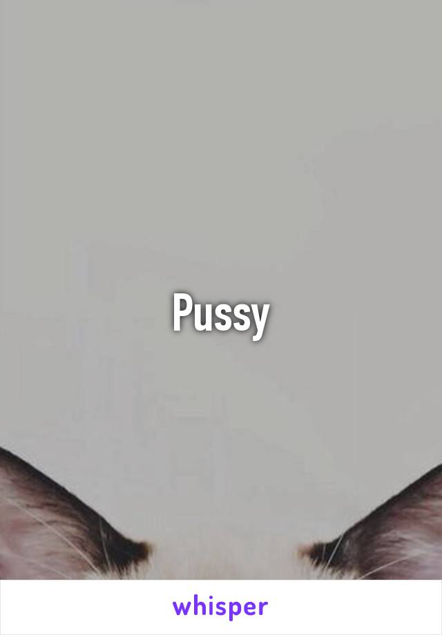 Pussy