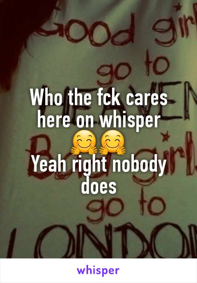 Who the fck cares here on whisper 🤗🤗
Yeah right nobody does