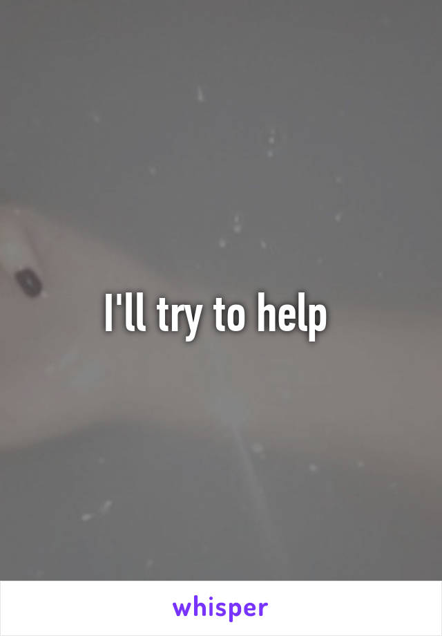 I'll try to help 