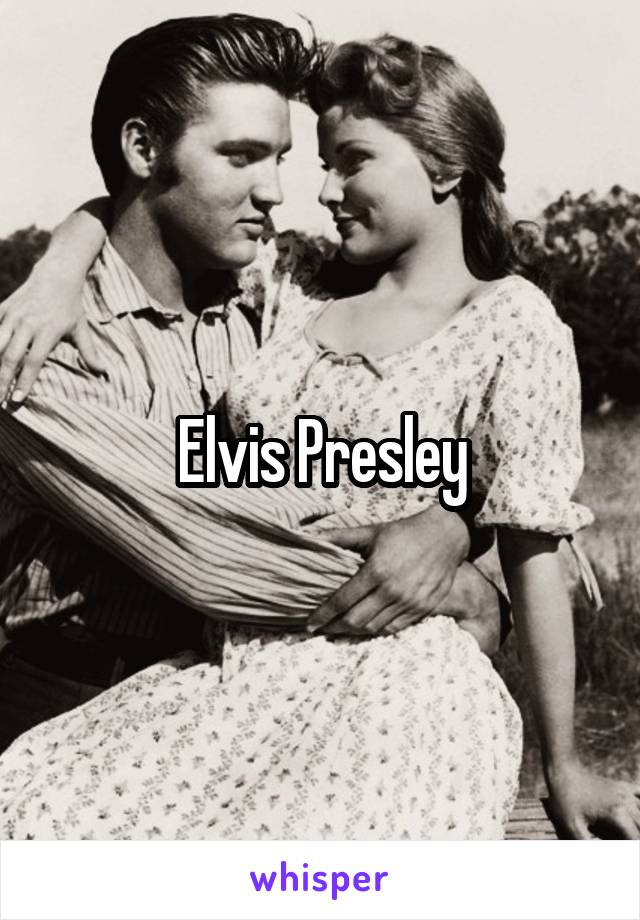 Elvis Presley