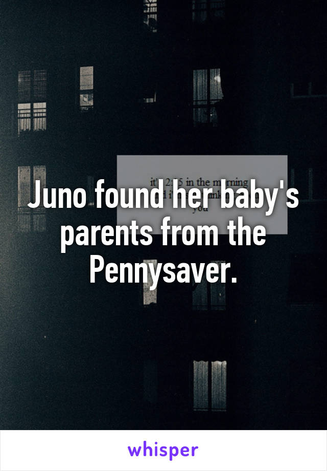 Juno found her baby's parents from the Pennysaver.