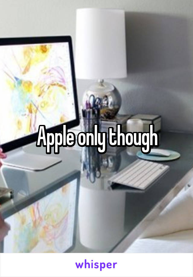 Apple only though