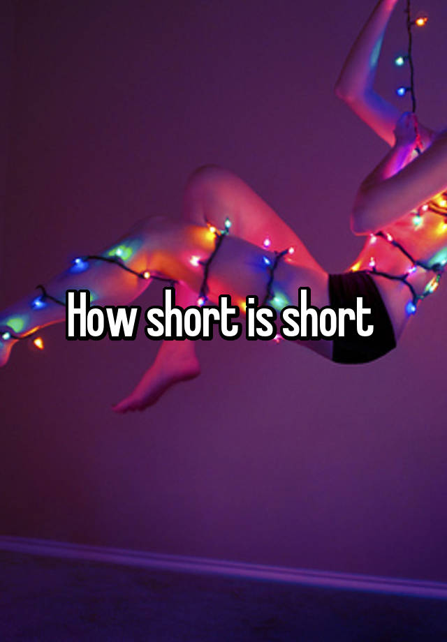 how-short-is-short