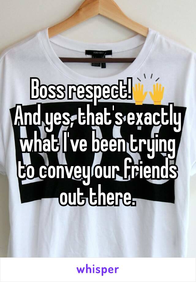 Boss respect!🙌
And yes, that's exactly what I've been trying to convey our friends out there.