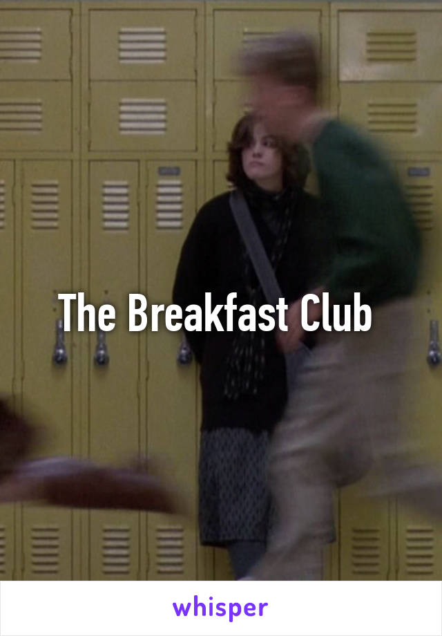 The Breakfast Club 