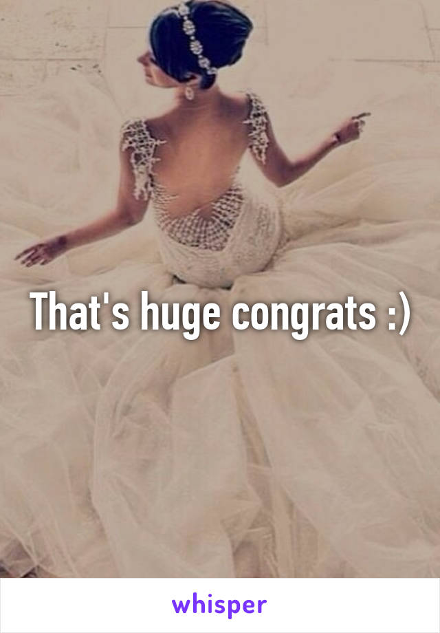 That's huge congrats :)