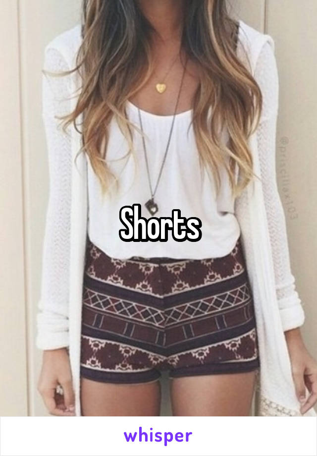 Shorts