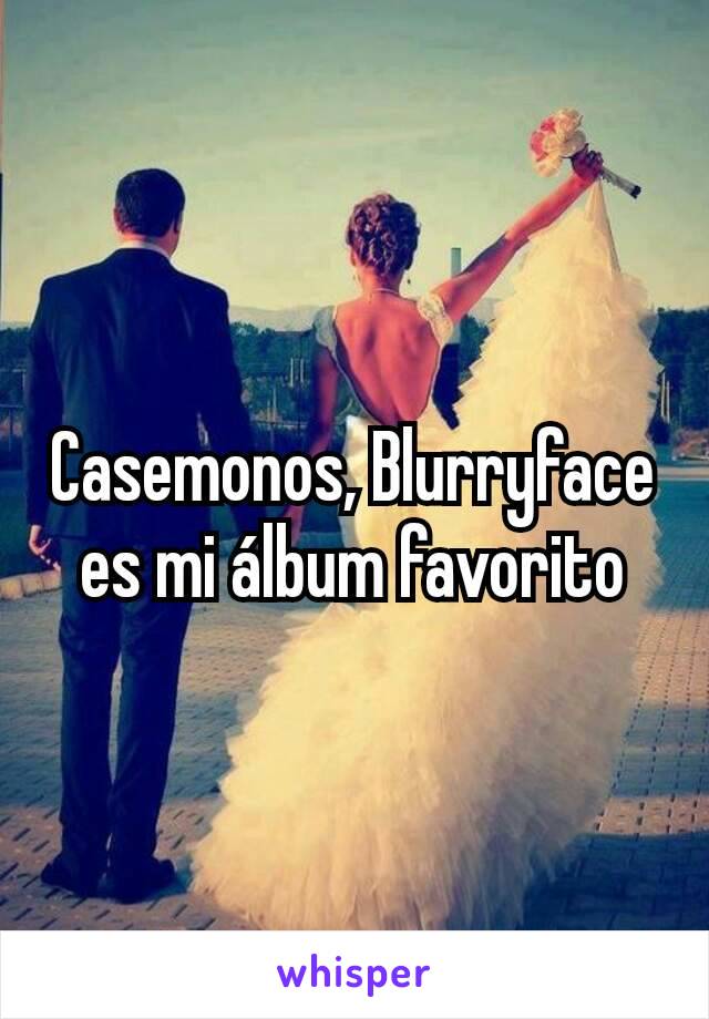 Casemonos, Blurryface es mi álbum favorito