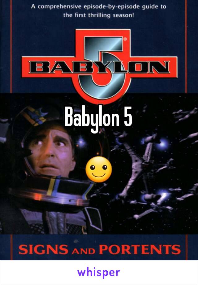 Babylon 5

☺