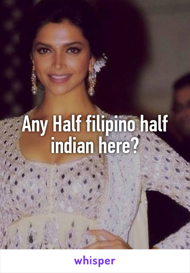half filipino half indian