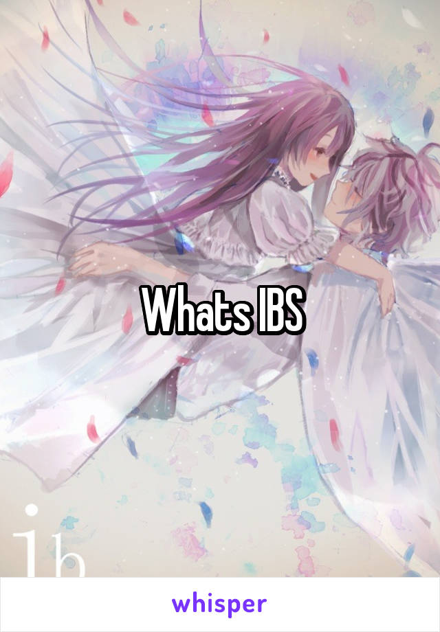 Whats IBS