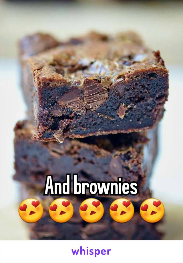 And brownies
😍😍😍😍😍