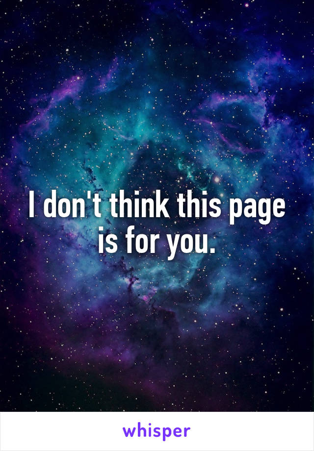 I don't think this page is for you.