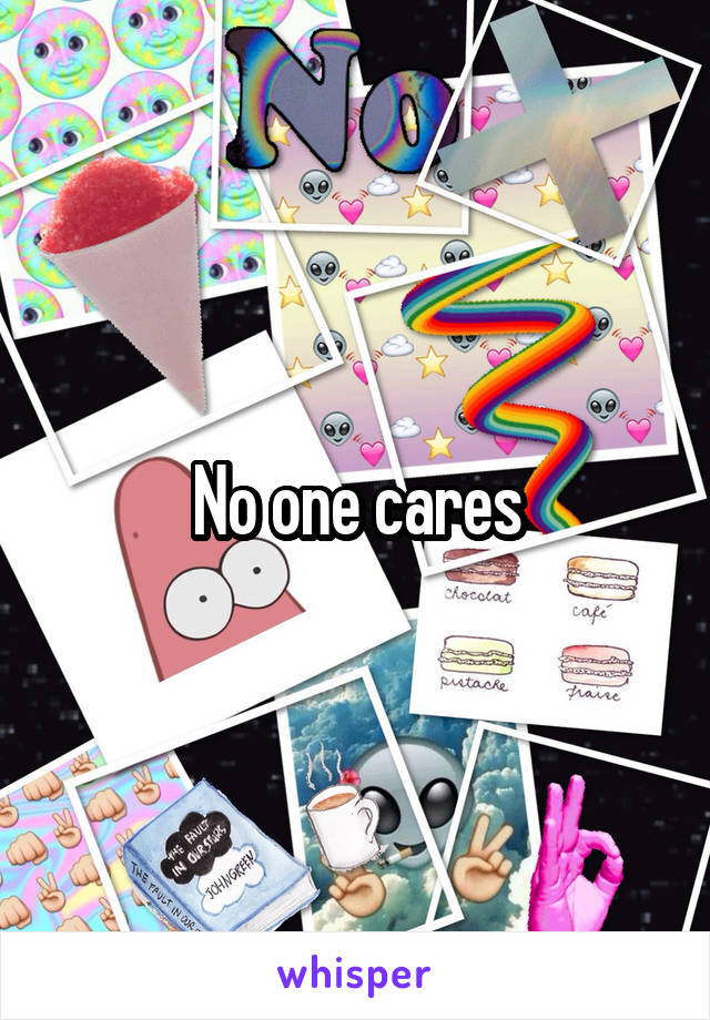 No one cares