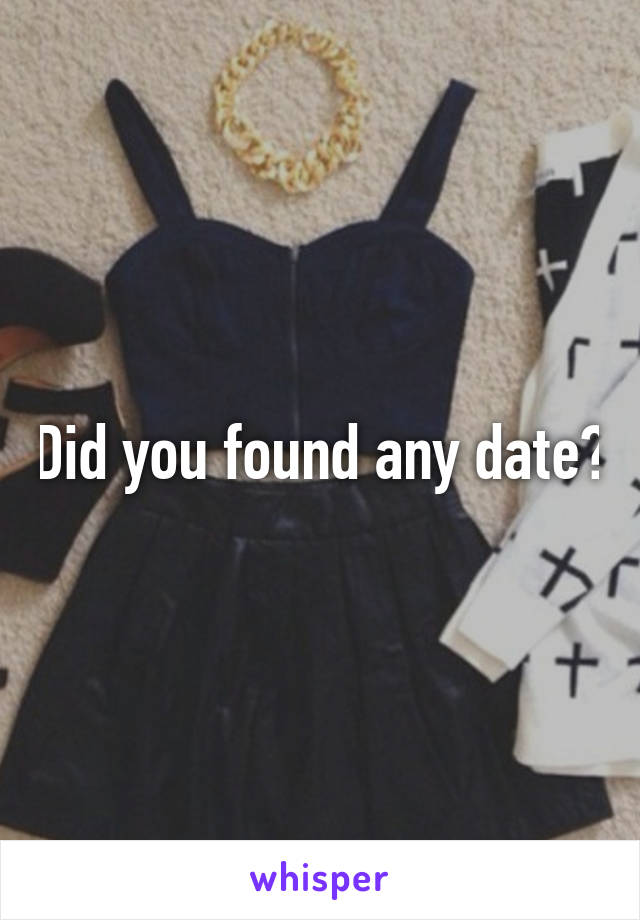 Did you found any date?