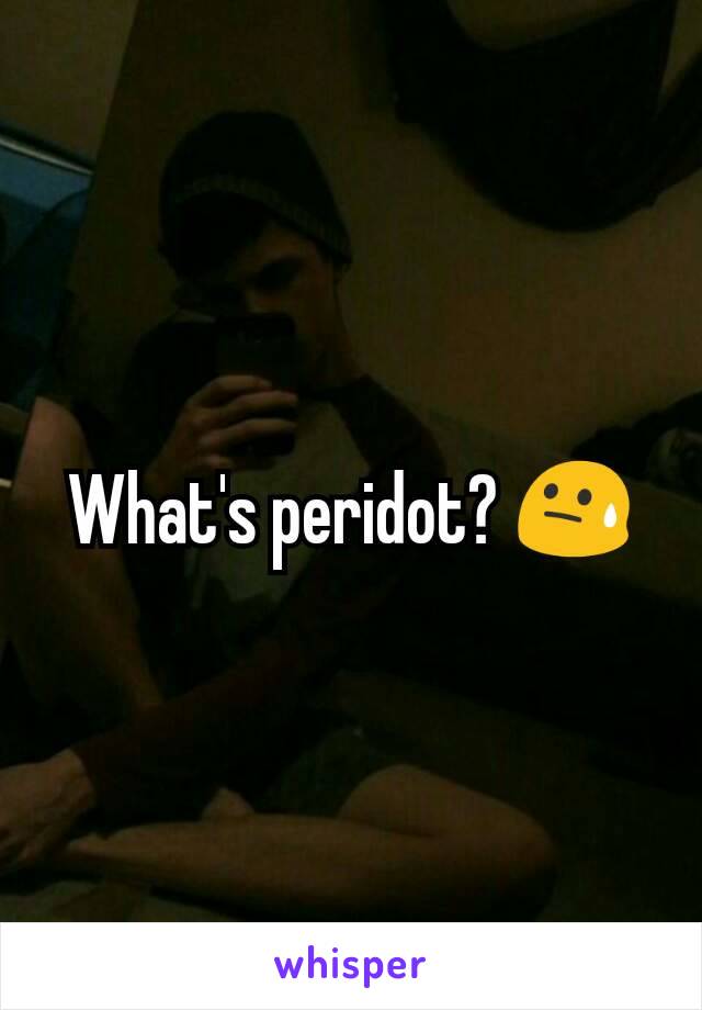 What's peridot? 😓
