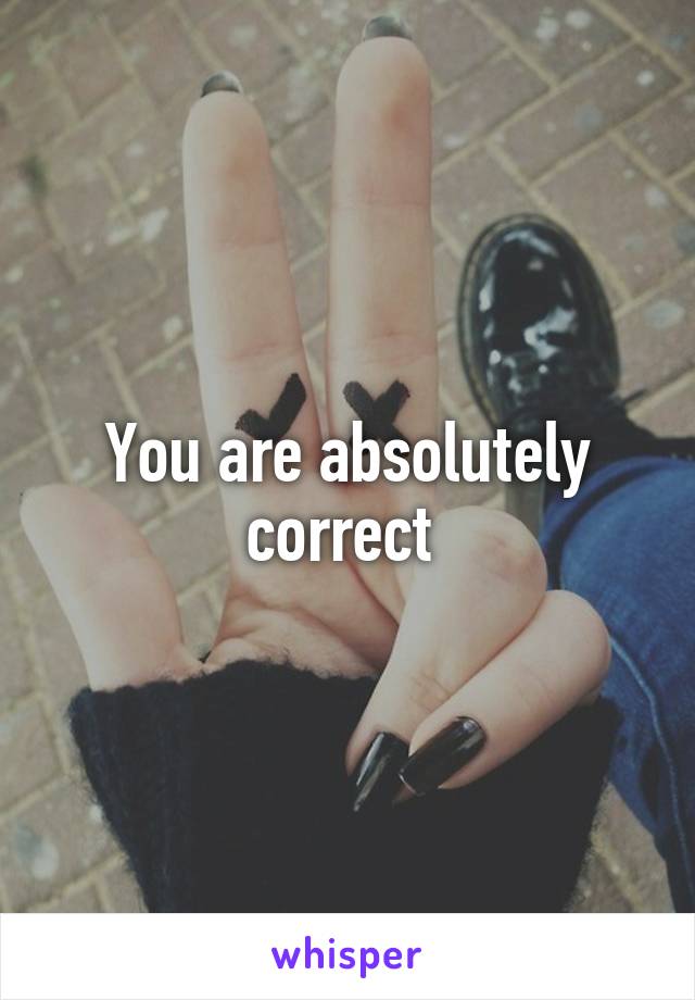 You are absolutely correct 