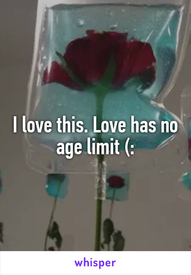 I love this. Love has no age limit (: