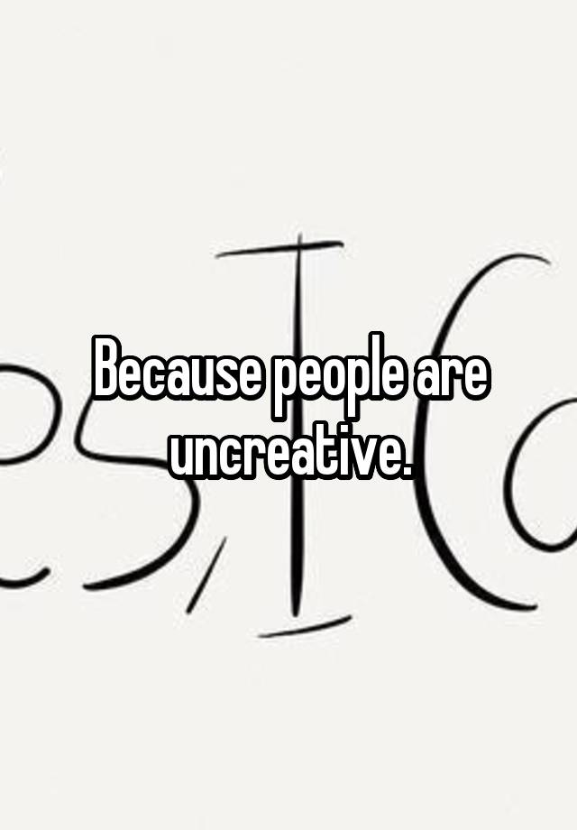 Is Uncreative A Word