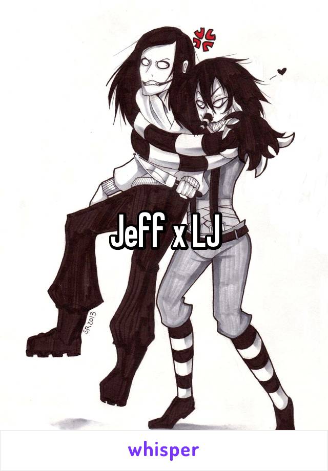 Jeff x LJ