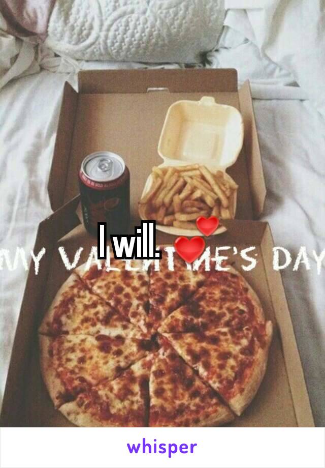 I will. 💕
