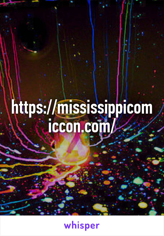 https://mississippicomiccon.com/