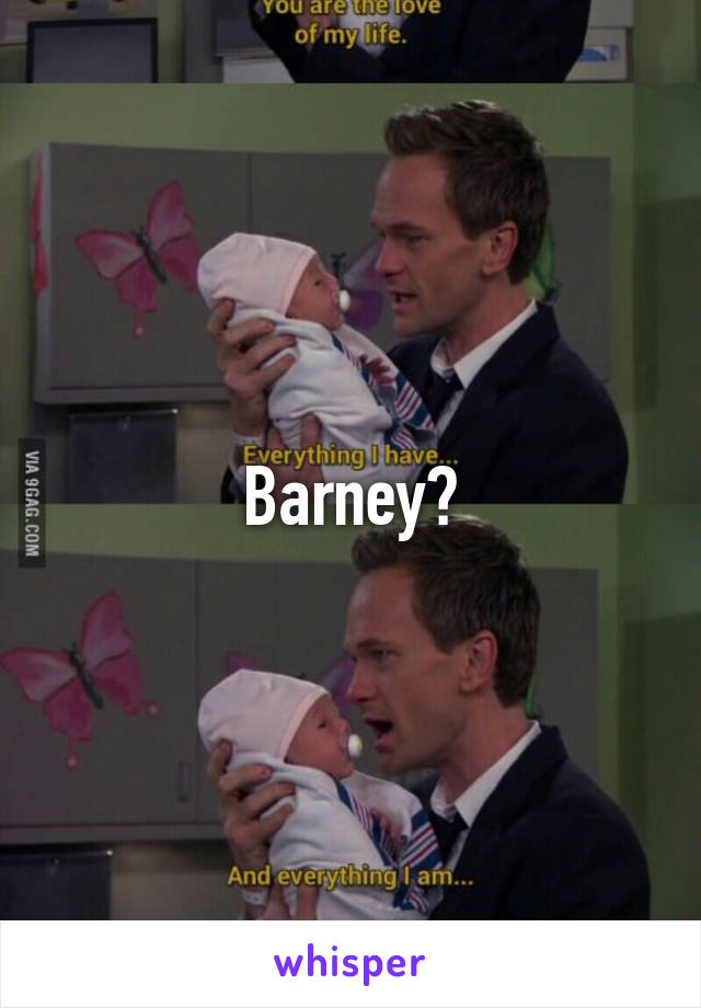 Barney?