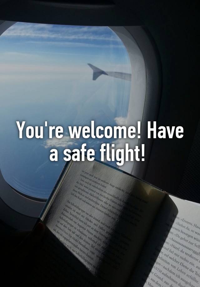 you-re-welcome-have-a-safe-flight