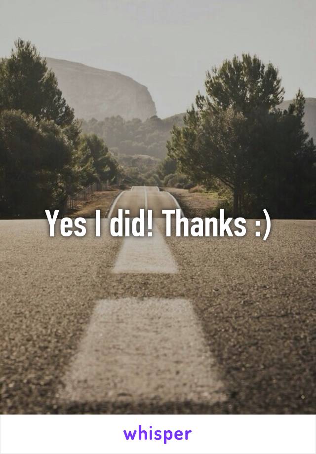 Yes I did! Thanks :)