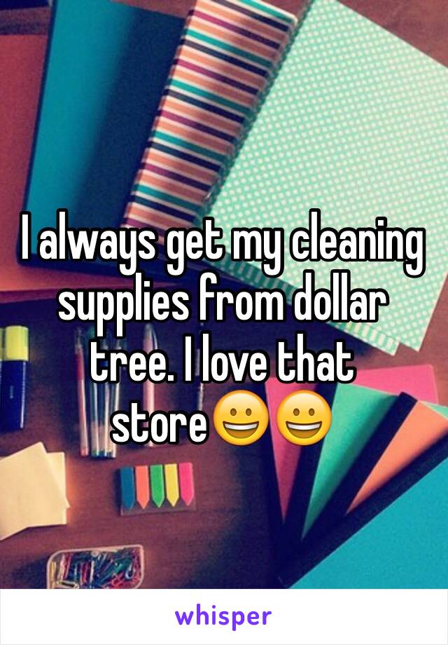 I always get my cleaning supplies from dollar tree. I love that store😀😀