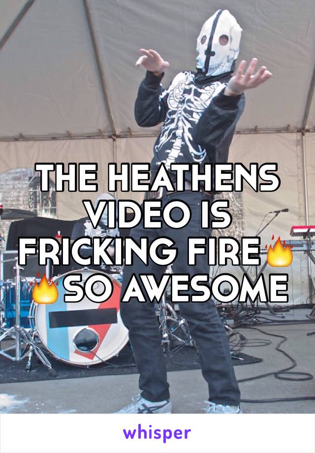 THE HEATHENS VIDEO IS FRICKING FIRE🔥🔥SO AWESOME 