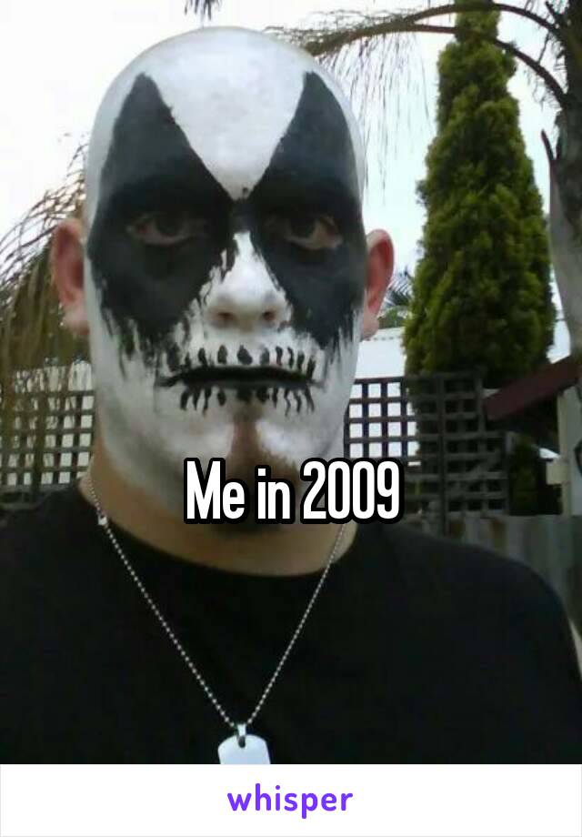 

Me in 2009