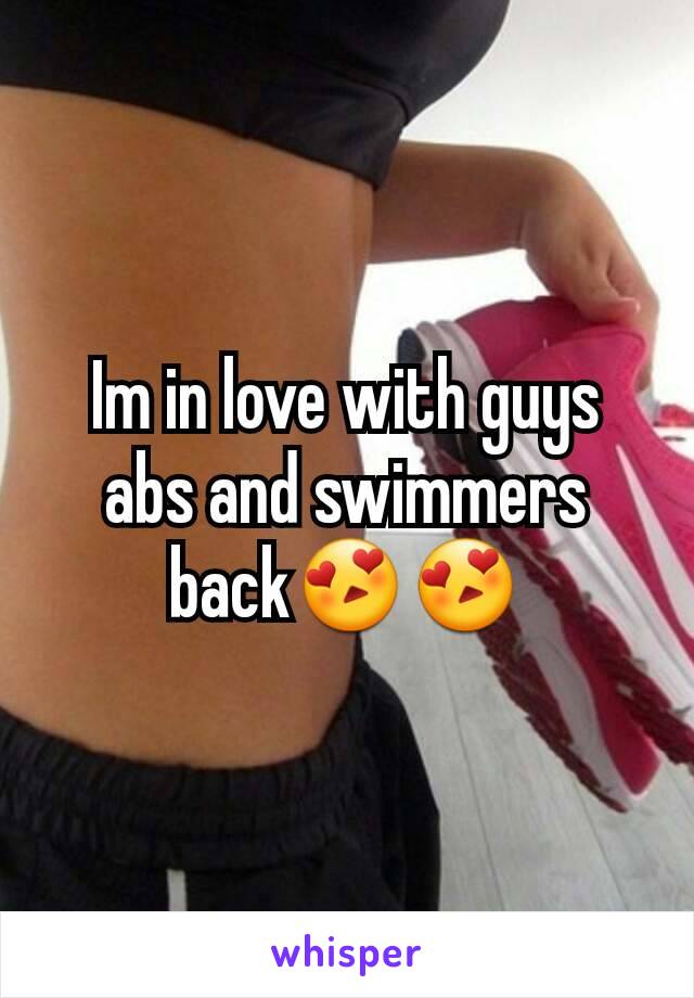 Im in love with guys abs and swimmers back😍😍