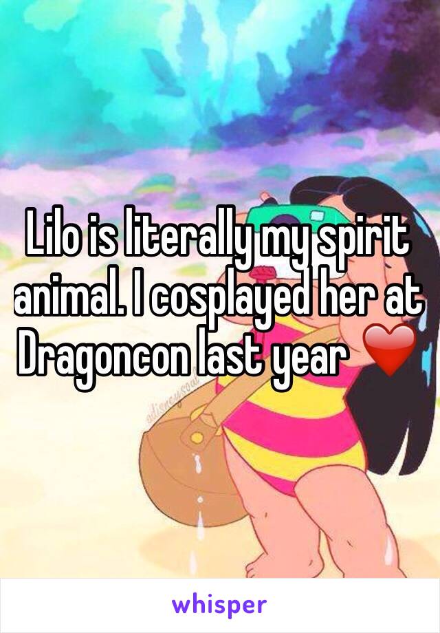 Lilo is literally my spirit animal. I cosplayed her at Dragoncon last year ❤️