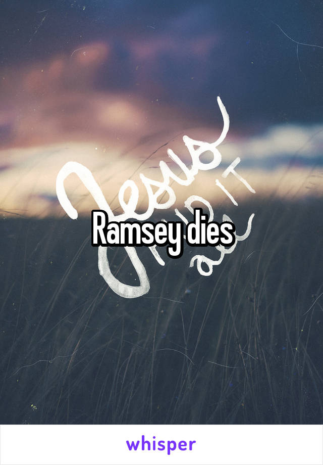 Ramsey dies