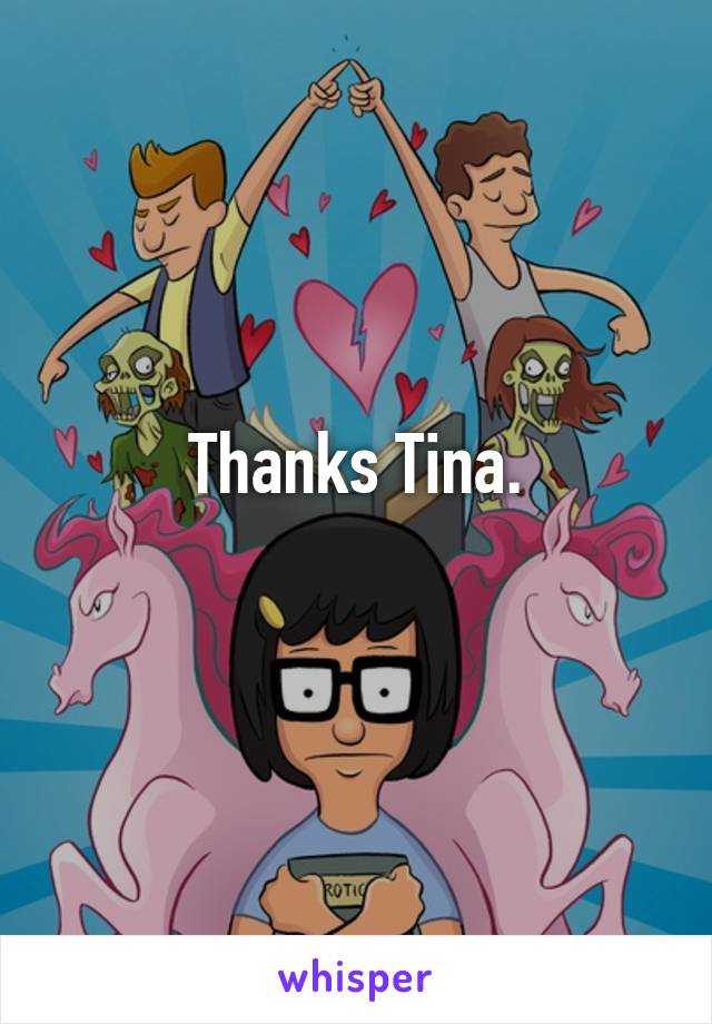 Thanks Tina.
