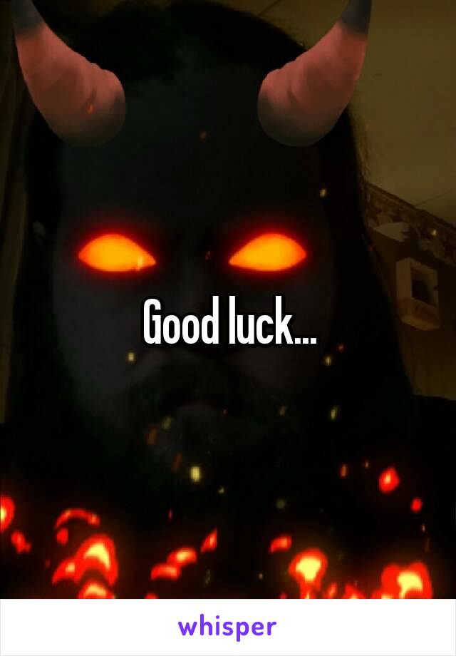 Good luck...