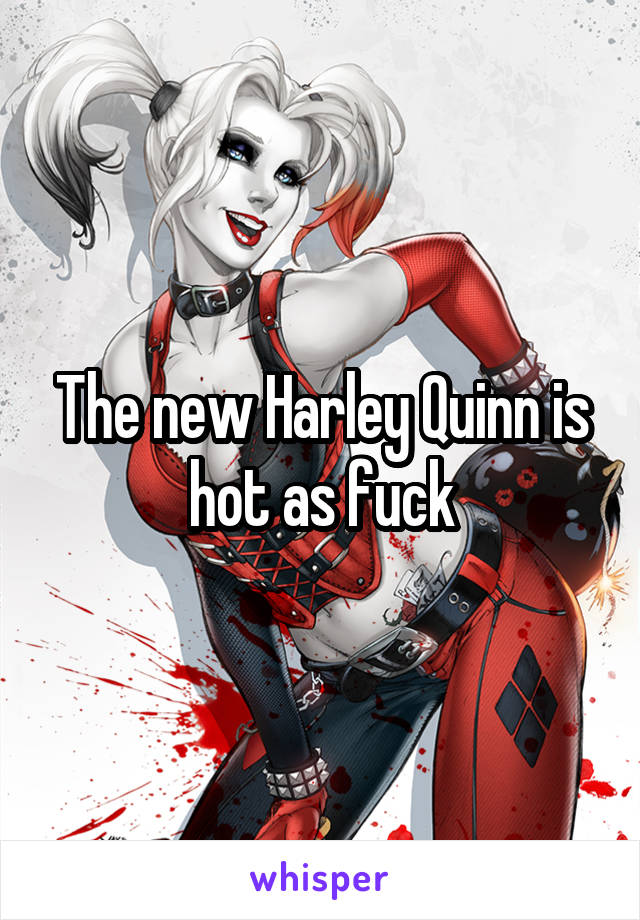 The new Harley Quinn is hot as fuck