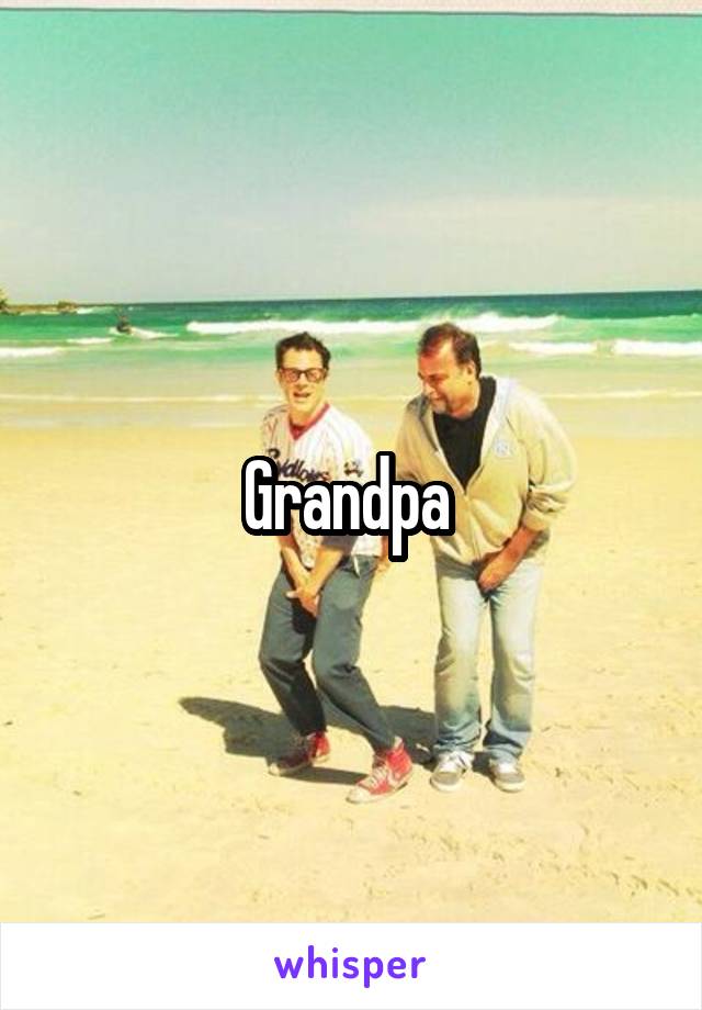 Grandpa 