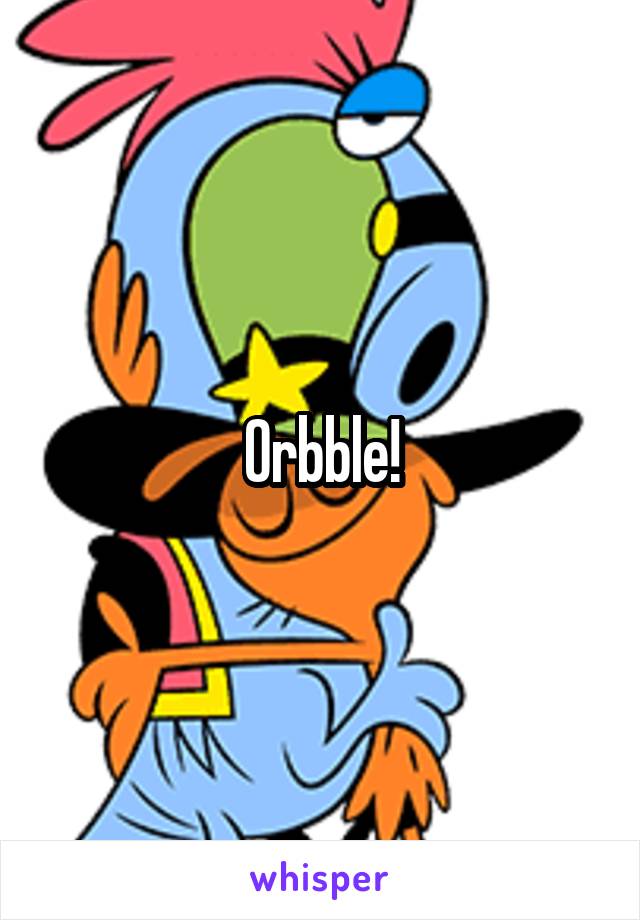 Orbble!