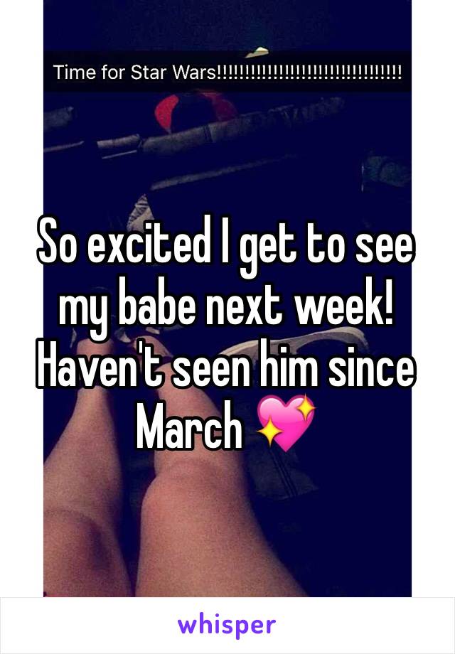 So excited I get to see my babe next week! Haven't seen him since March 💖