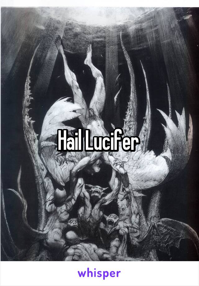 Hail Lucifer 