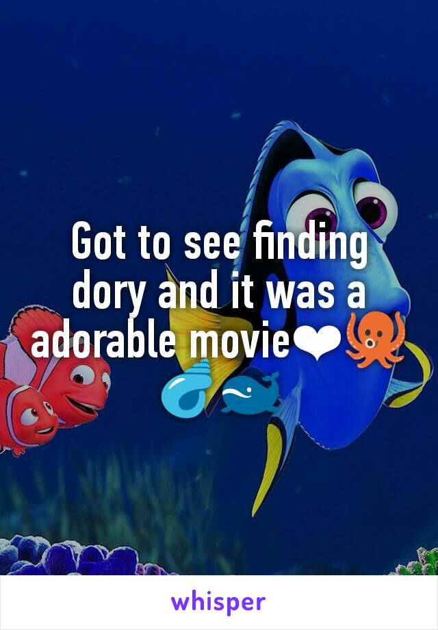 Got to see finding dory and it was a adorable movie❤🐙🐚🐋