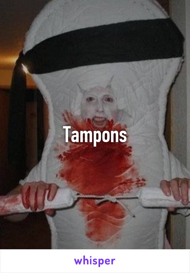 Tampons