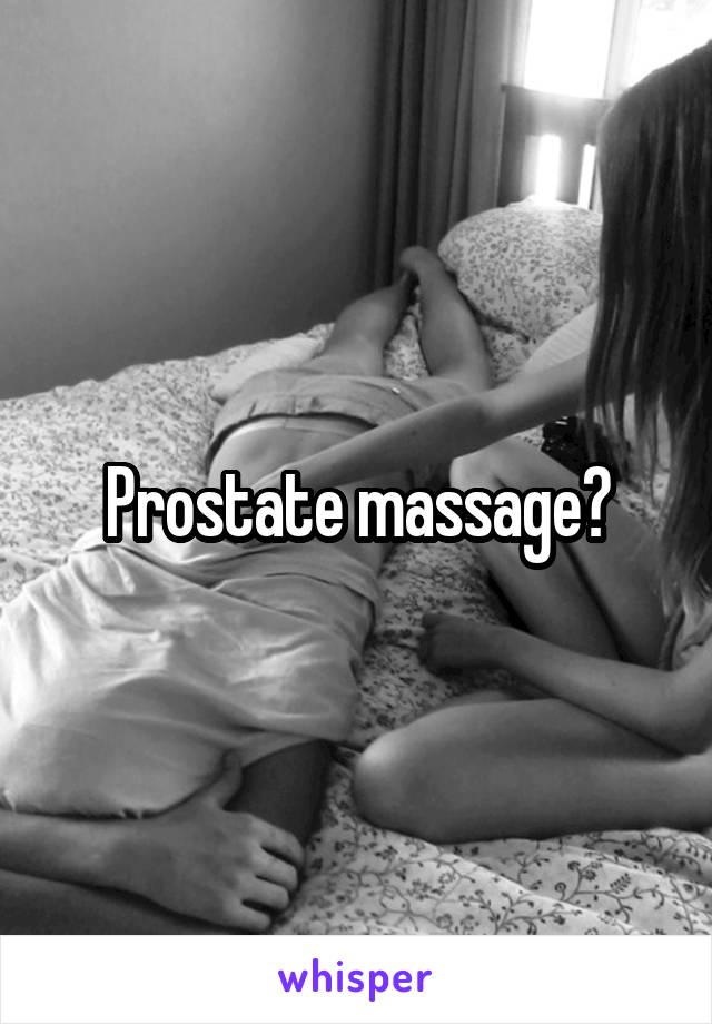 Prostate massage?