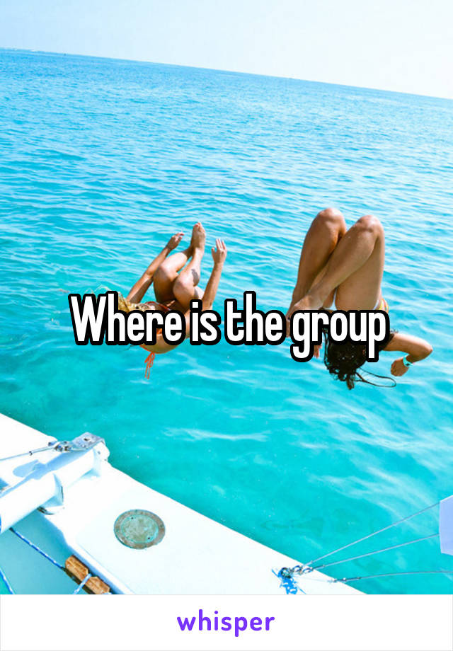 Where is the group