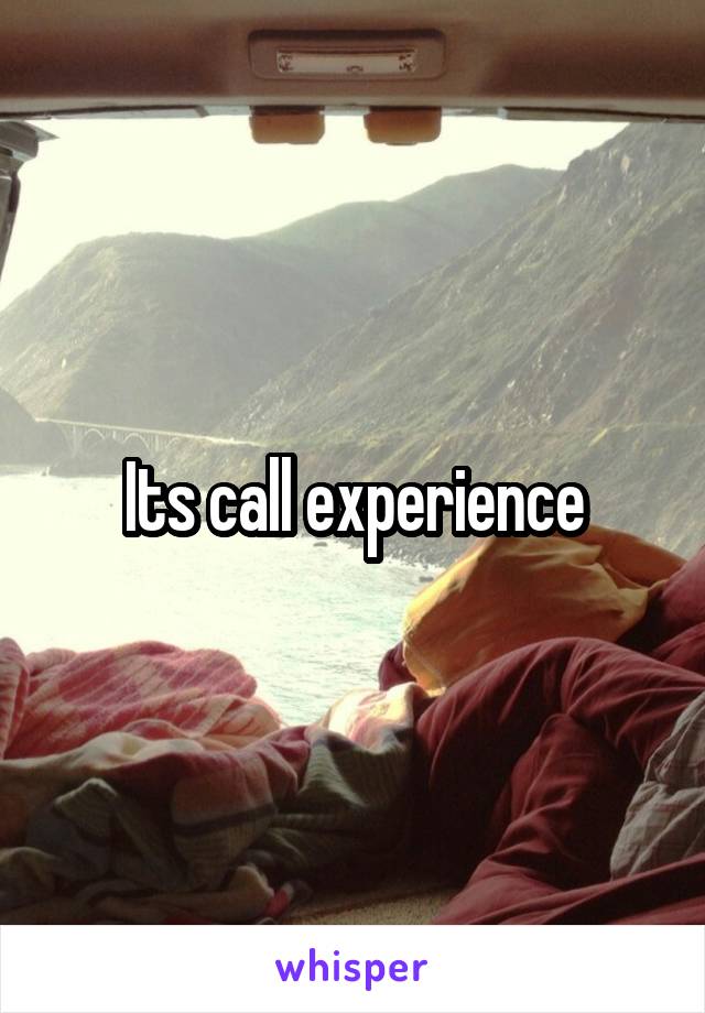 Its call experience