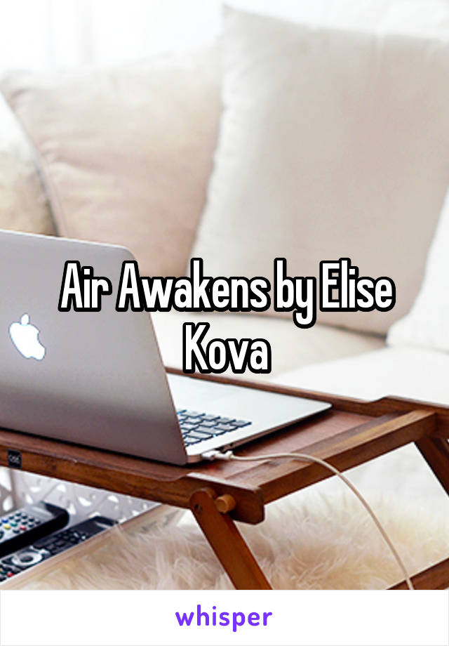 Air Awakens by Elise Kova